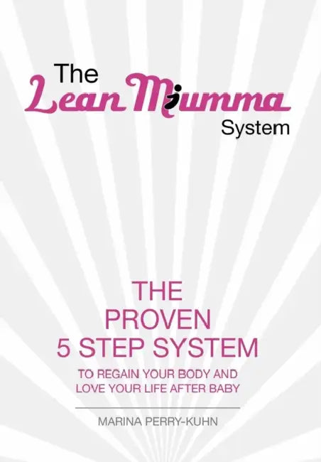 The Lean Mumma System by Marina Perry-Kuhn
