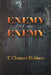 Enemy of My Enemy by T. Clement Robison