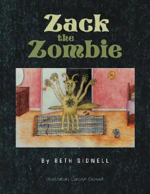 Zack The Zombie by Beth Sidwell
