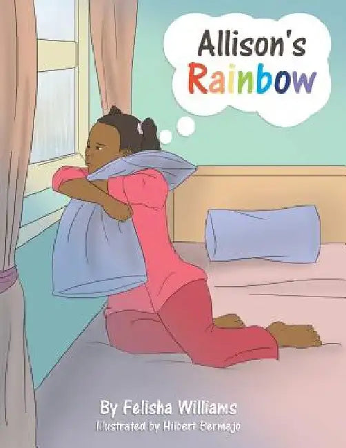 Allison's Rainbow by Felisha Williams