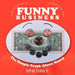 Funny Business: The Simple Truth About Money by Jeffrey, Jr. Cooley