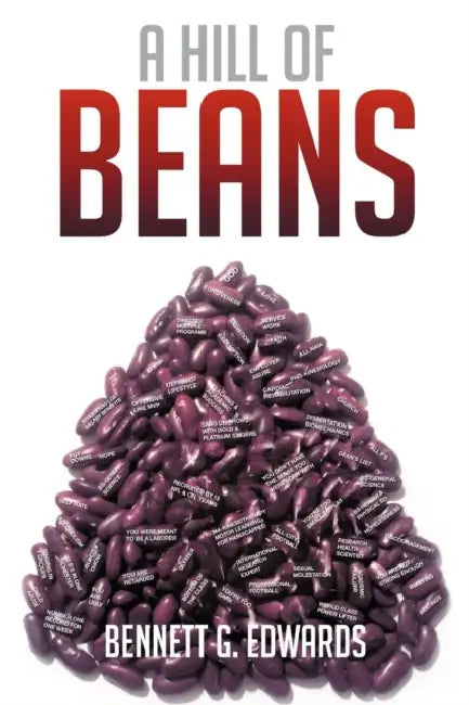 A Hill of Beans by Bennett G. Edwards
