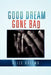 Good Dream Gone Bad by Alice Ratemo