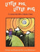 Little Pig, Little Pig: A Classic Tale with a Modern Twist by Julia Williamson