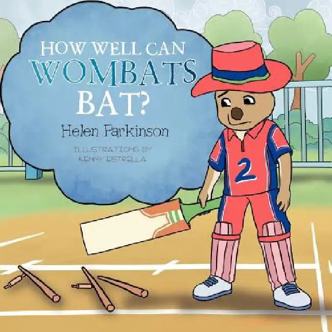 How Well Can Wombats Bat? by Helen Parkinson
