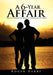 A 6-Year Affair: The Post Graduate Educations of a Scientist and of a Writer by Roger Derby