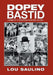 Dopey Bastid: (A Sequel to 8 Center Field in New York, 1951-1957) by Louis Saulino