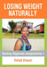 Losing Weight Naturally: Seeking Happiness Inexpensively 1 by Rahab Kimani