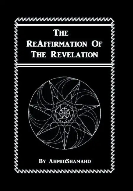 The Reaffirmation of the Revelation by Ahmidshamahd