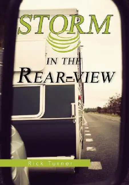 Storm in the Rear-View by Rick Turner