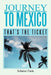 Journey to Mexico: That's the Ticket by Schatze Funk