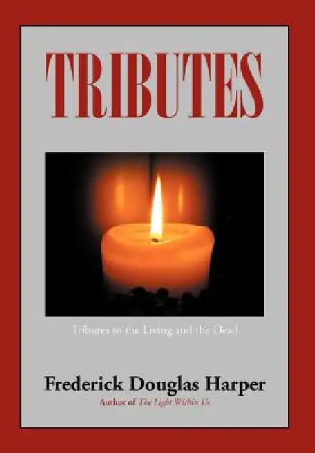 Tributes by Frederick Douglas Harper