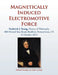 Magnetically Induced Electromotive Force by Frederick J. Young