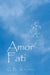 Amor Fati by G. B. Korten