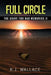 The Grave For Bad Memories Full Circle: Full Circle by K. J. Wallace