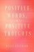 Positive Words, Positive Thoughts by Kelly Anderson