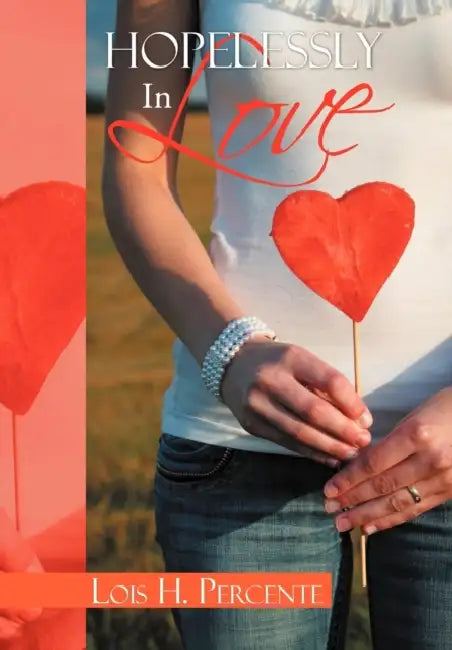 Hopelessly in Love by Lois H. Percente