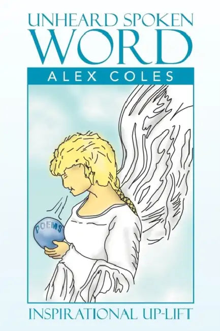 Unheard Spoken Word by Alex Coles