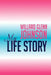 Willard Glenn Johnson, My Life Story by Willard Johnson