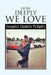 How Deeply We Love by Evangelist Claudette Phillpotts