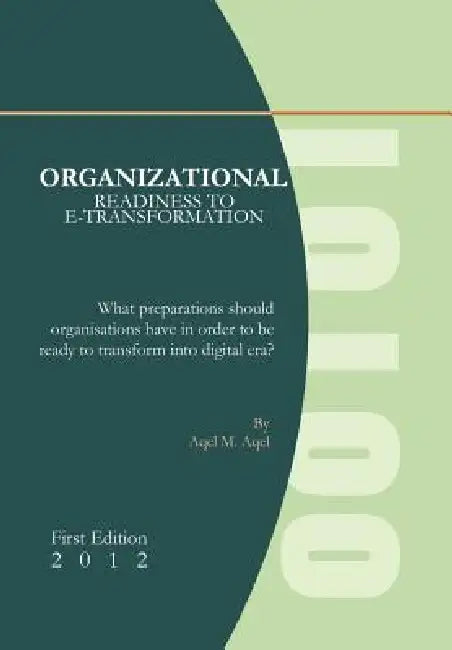 Organizational Readiness to e-Transformation by Aqel M. Aqel