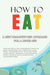 How to Eat: A New Proactive Diet Approach for a Better Life by Bin Ke
