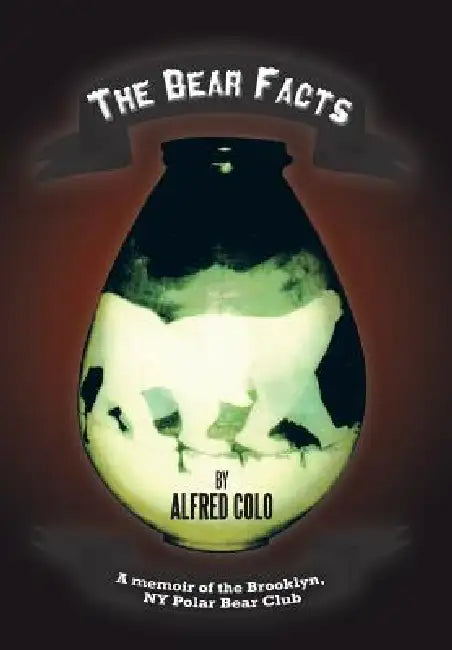 The Bear Facts by Alfred Colo