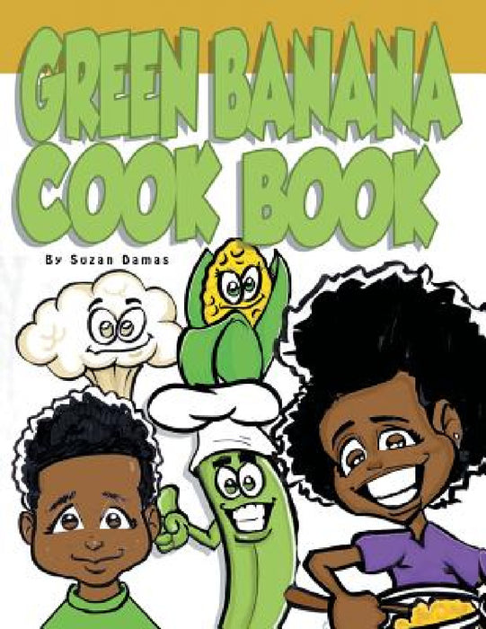 Green Banana Cookbook by Suzan Damas