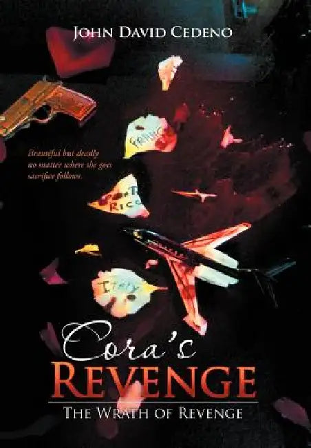 Cora's Revenge: The Wrath of Revenge by John David Cedeno