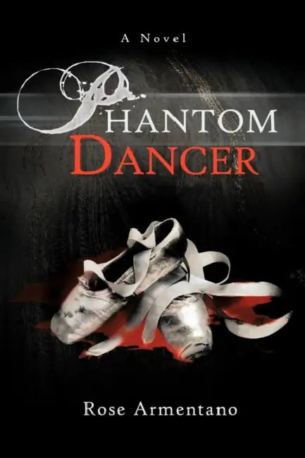 Phantom Dancer by Rose Armentano