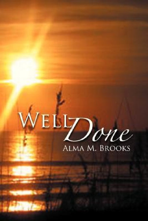 Well Done by Alma M. Brooks