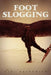 Foot Slogging by Viki Fairchild