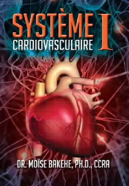 Système Cardiovasculaire I by Ccra Bakehe