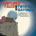 Tortured Tales and Twisted Sayings: A Collection of Humorous Puns by Edwin (Ted) Fenton