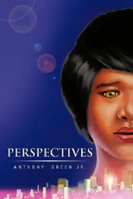 Perspectives by Jr. Green Anthony