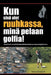Kun sinä olet ruuhkassa, minä pelaan golfia! (While You're in a Traffic Jam, I'm Playing Golf!) by Thompson, Simon