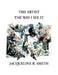 The Artist the Way I See It by Jacqueline Reasor-Smith