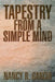 Tapestry from a Simple Mind by Nancy R. Garcia