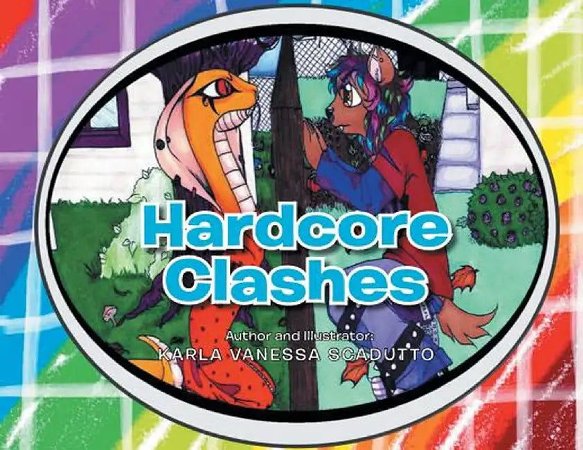Hardcore Clashes by Karla Vanessa Scadutto