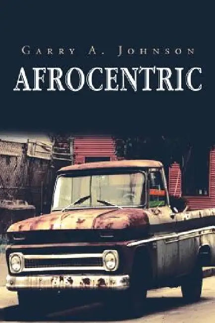 Afrocentric by Garry A. Johnson
