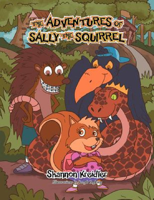 The Adventures of Sally the Squirrel: interactive... educational and earn gold stars by Shannon Kreidler