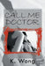 Call Me Doctor by K. Wong