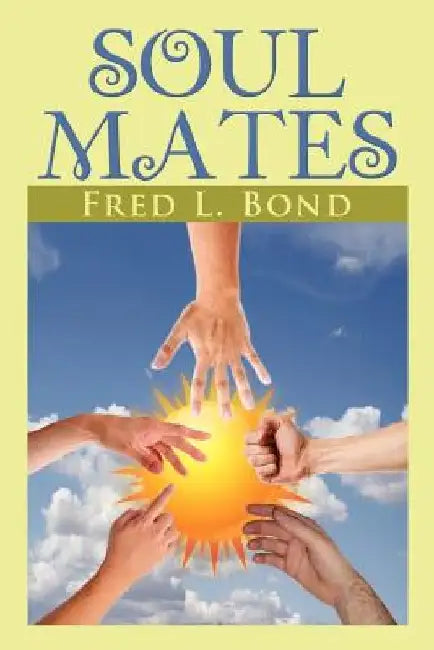 Soul Mates by Fred L. Bond