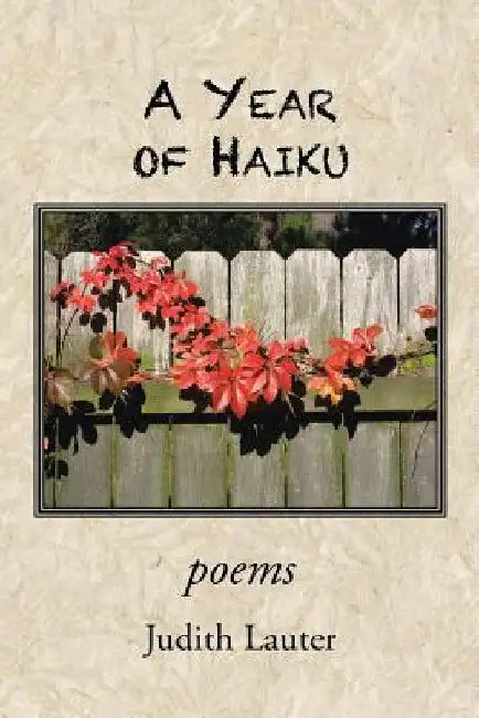 A Year of Haiku by Judith L. Lauter