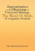 Approximation to the Meanings of Universal Message, the Word of Allah: A Linguistic Analysis by Muhammad Khan