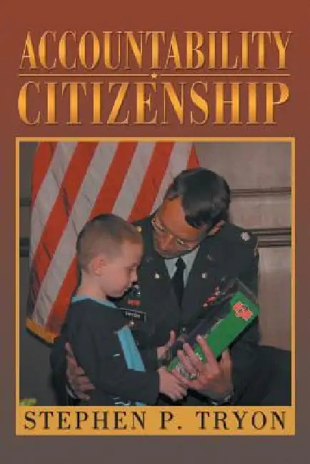 Accountability Citizenship by Stephen P. Tryon