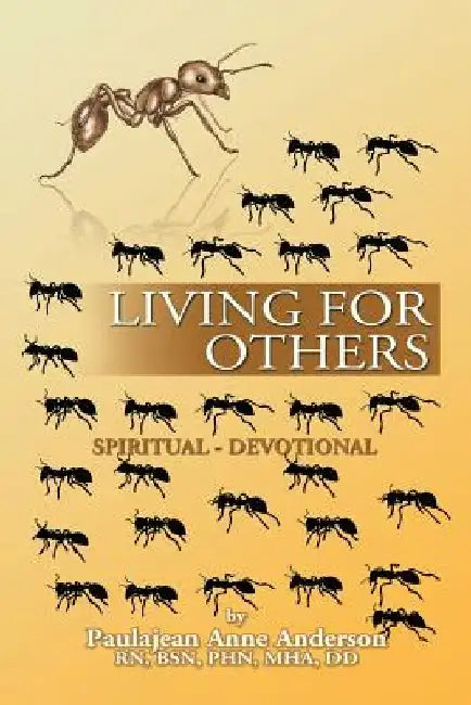 Living for Others: Spiritual - Devotional by Paulajean Anne Anderson