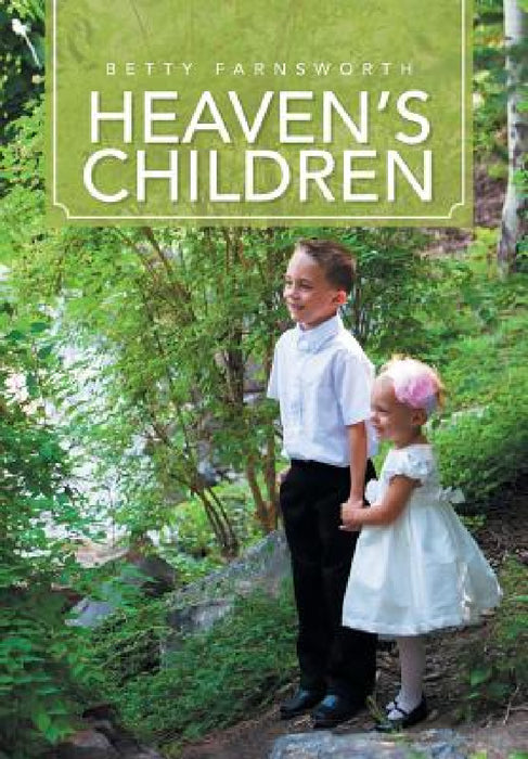 Heaven's Children by Betty Farnsworth