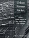 Urban Forms as Art Volume 1: The Visual Survey of the American Fire Escape by Peter Lagomarsino