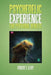 Psychedelic Experience for Personal Benefit by Robert E. Leihy